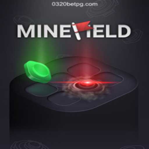 Exploring the Thrills of MineField: An Exciting Adventure on 0320BET.COM