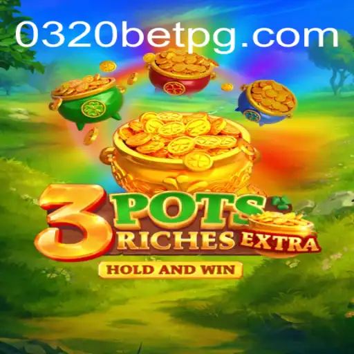 Exploring the Thrills of 3potsExtra: A Top Pick on the 0320BET.COM Platform