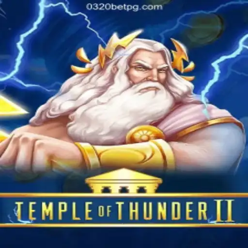 Discover the Exciting World of Temple of Thunder II on 0320BET.COM Platform